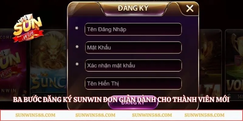 Ba bước đăng ký Sunwin đơn giản dành cho thành viên mới