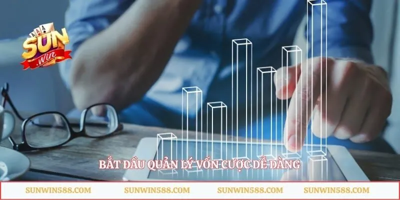 Bắt đầu quản lý vốn cược dễ dàng