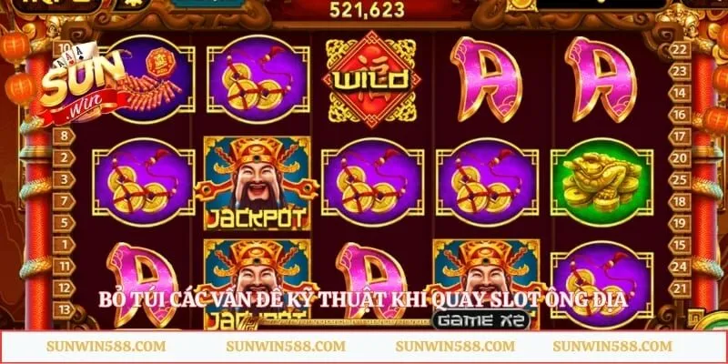 Bỏ túi các vấn đề kỹ thuật khi quay slot ông địa