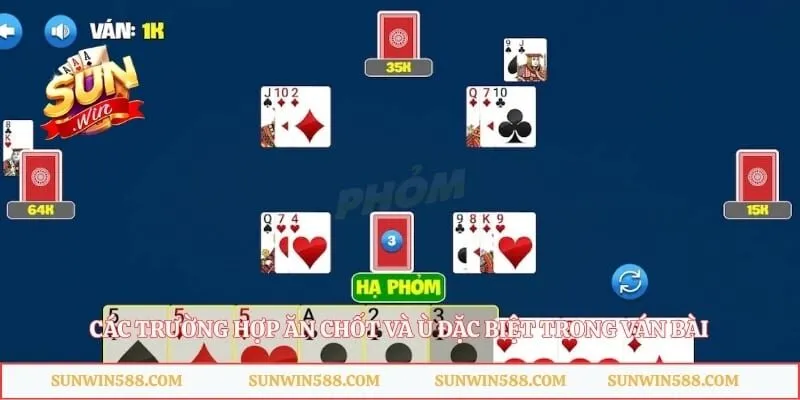 Các trường hợp ăn chốt và Ù đặc biệt trong ván bài