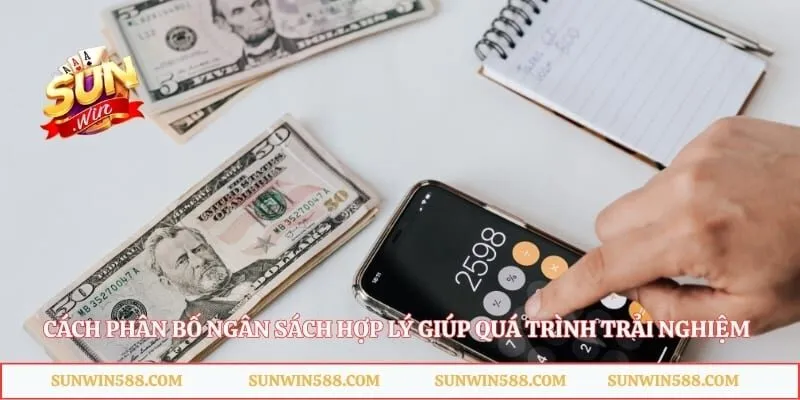 Cách phân bố ngân sách hợp lý giúp quá trình trải nghiệm cân bằng