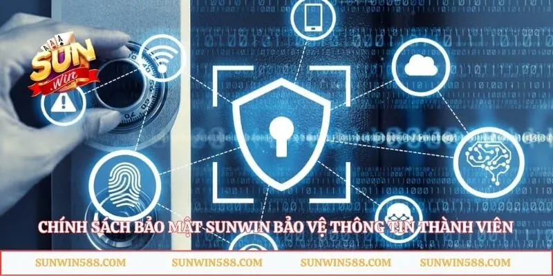 Chính sách bảo mật Sunwin bảo vệ thông tin thành viên