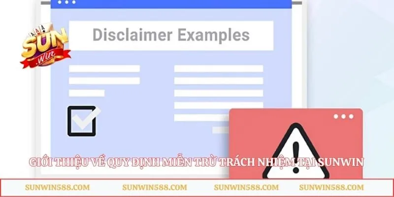 Giới thiệu về quy định miễn trừ trách nhiệm tại Sunwin 