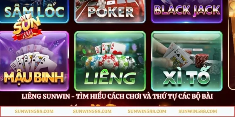 Liêng Sunwin - Tìm Hiểu Cách Chơi Và Thứ Tự Các Bộ Bài