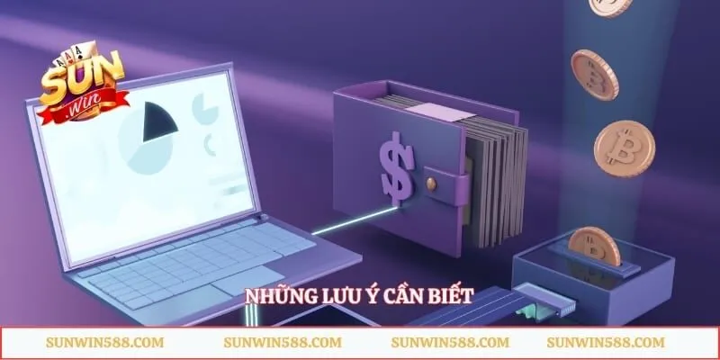 Những lưu ý cần biết 