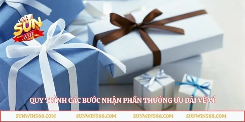 Quy trình các bước nhận phần thưởng ưu đãi về ví