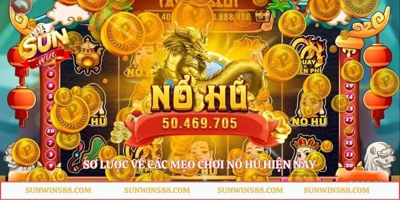 Sơ lược về các mẹo chơi nổ hũ hiện nay