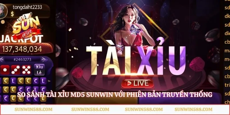 So sánh tài xỉu MD5 Sunwin với phiên bản truyền thống