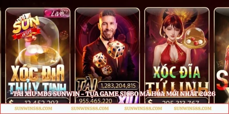 Tài Xỉu MD5 Sunwin - Tựa Game Sicbo Mã Hóa Mới Nhất 2026