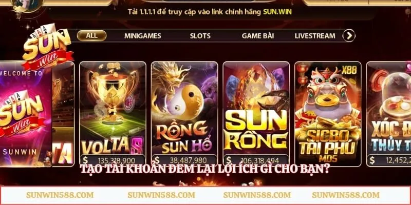 Tạo tài khoản đem lại lợi ích gì cho bạn?