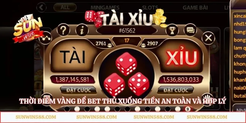 Thời điểm vàng để bet thủ xuống tiền an toàn và hợp lý